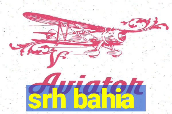 srh bahia